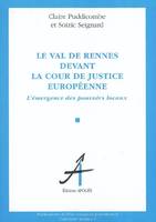 LE VAL DE RENNES DEVANT LA COUR DE JUSTICE EUROPEENNE, l'émergence des pouvoirs locaux