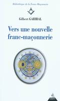 VERS UNE NOUVELLE FRANC - MACONNERIE