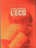 LECTURE ACCELEREE DE L'ECG, 6E ED., pour un enseignement interactif