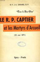 LE REVEREND PERE CARTIER ET LES MARTYRS D'ARCUEIL, 25 MAI 1871