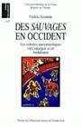 Des sauvages en Occident, Les cultures tauromachiques en Camargue et en Andalousie