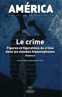 Le Crime, Figures et figurations du crime dans les mondes hispanophones
