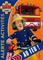 Sam le pompier - Alerte Activités Au feu !