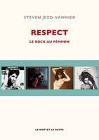 Respect, Le rock au féminin