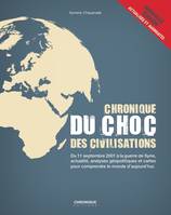 Chronique du choc des civilisations, Du 11 septembre 2001 à la guerre de Syrie