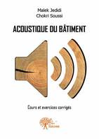 Acoustique du bâtiment, Cours et exercices