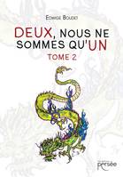 Deux, nous ne sommes qu'un. Tome II, Roman