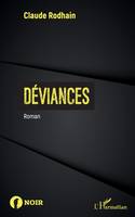 Déviances, Roman