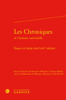 Les chroniques et l'histoire universelle, France et italie, xiiie-xive siècles