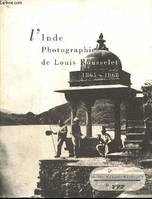 L'Inde - Photographies de Louis Rousselet, 1865-1868, photographies de Louis Rousselet, 1865-1863