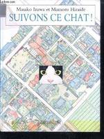 suivons ce chat ancienne edition, 24 HEURES DANS LA VIE D'UN CHAT