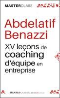 XV leçons de coaching d'équipe en entreprise