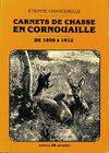 Carnets de chasse en Cornouaille - de 1898 à 1912, de 1898 à 1912