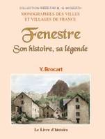 Fenestre, Son histoire, sa légende