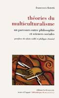 Théories du multiculturalisme, un parcours entre philosophie et sciences sociales