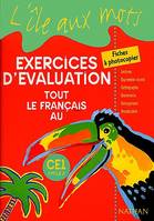 L'île aux mots - Tout le Français - évaluations - CE1, tout le français au CE1, cycle 2