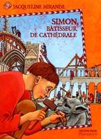 Simon, batisseur de cathedrale