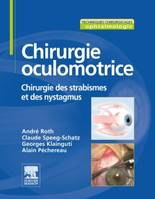 Chirurgie oculomotrice, Chirurgie du strabisme et des nystagmus