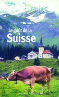 Le goût de la Suisse