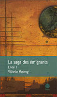 Livre 1, La saga des émigrants - Livre 2