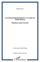 Le Congo-Brazzaville à l'aube du XXIè siècle, Plaidoyer pour l'avenir