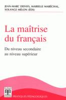 La maîtrise du français, du niveau secondaire au niveau supérieur