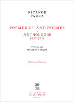 Poèmes et antipoèmes et Anthologie, 1937-2014