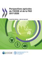 Perspectives agricoles de l'OCDE et de la FAO 2017-2026