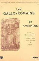 Les Gallo-Romains en Amiénois, Dossier pédagogique