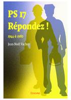 PS 17 Répondez !, 1944 à 1980