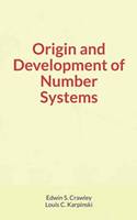 Origin and Development of Number Systems