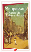 Le Rosier de Madame Husson, UN ECHEC, ENRAGEE ?, LE MODELE, LA BARONNE, UNE VENTE, L'ASSASSIN, LA MARTINE, U