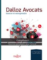 Dalloz avocats - Compliance, Nouveau paradigme pour l'avocat