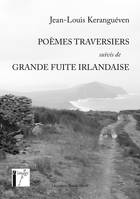 Poèmes traversiers; suivi de Grande fuite irlandaise