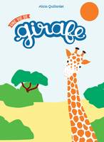 Une vie de, Girafe