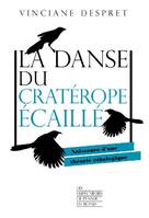 La danse du cratérope écaillé, Naissance d'une théorie éthologique