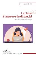 La classe à l'épreuve du distanciel, Enquête sur le lycée numérique