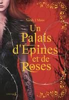 Un palais d'épines et de roses, Un Palais d'épines et de roses (ACOTAR)