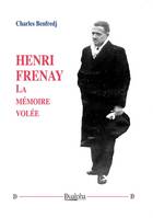 Henri Frenay, La mémoire volée