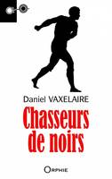 Chasseurs de Noirs - roman