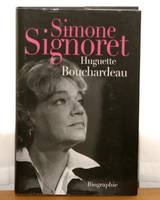 Simone Signoret - Huguette Bouchardeau - Biographie, biographie