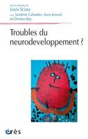 Les troubles du neurodéveloppement ?