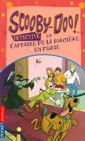 Scooby-Doo détective et L'affaire de la sorcière en furie - tome 9