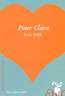 [Prix 2008], Pour Clara prix 2008, nouvelles d'ados