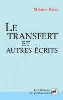 LE TRANSFERT ET AUTRES ECRITS - INEDITS DE MELANIE KLEIN. TEXTES TRADUITS DE L'ANGLAIS PAR CLAUDE VI, Inédits de Melanie Klein. Textes traduits de l'anglais par Claude Vincent