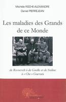 Les maladies des grands de ce monde, de Roosevelt à de Gaulle et de Staline à 