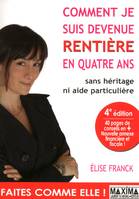 Comment je suis devenue rentière en quatre ans / sans héritage ni aide particulière, Sans héritage ni aide particulière