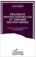 Pratiques institutionnelles et théorie des psychoses, Actualité de la psychothérapie institutionnelle
