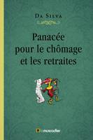 Panacée pour le chômage et les retraites