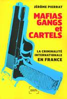 Mafias, gangs et cartels, La criminalité internationale en France